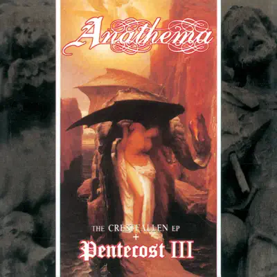 Pentecost III & the Crestfallen - Anathema