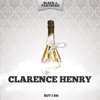 Clarence Henry - You Always Hurt the One You Love