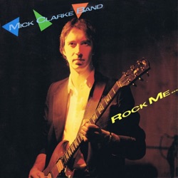 Mick Clarke Band - You Worry Me