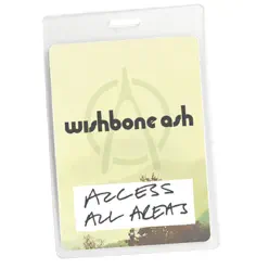 Access All Areas - Wishbone Ash Live - Wishbone Ash