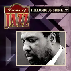 Icons of Jazz - Thelonious Monk