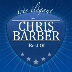 Best Of - Chris Barber Best Of - Chris Barber