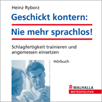 Heinz Ryborz - Geschickt kontern: Nie mehr sprachlos, Schlagfertigkeit trainieren und angemessen einsetzen artwork