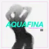 Aquafina (feat. Scotty) - Single album lyrics, reviews, download