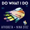 Do What I Do (Twerk Remix) [feat. Niña Dioz] - Single album lyrics, reviews, download