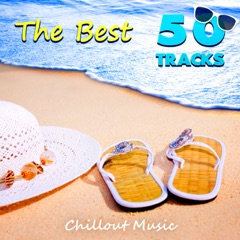 The Best 50 Tracks of Chillout Music – Summer Time Bossa Nova Relaxation Lounge, Music del Mar, Ibiza Beach Bar Party, Electronic Music, Sunrise to Sunset