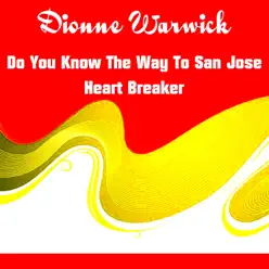 Do You Know the Way to San Jose - Single - Dionne Warwick