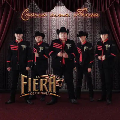 Como una Fiera - La Fiera De Ojinaga Como una Fiera - La Fiera De Ojinaga