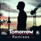 Tomorrow (A2A Remix) - Andy B. Jones lyrics