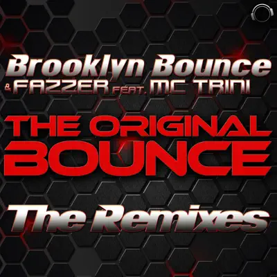 The Original Bounce (The Remixes) [feat. MC Trini] - Brooklyn Bounce