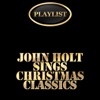 John Holt Sings Christmas Classics Playlist, 2014