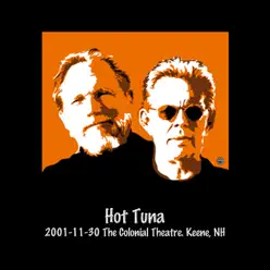 2001-11-30 Colonial Theatre, Keene, Nh (Live) - Hot Tuna