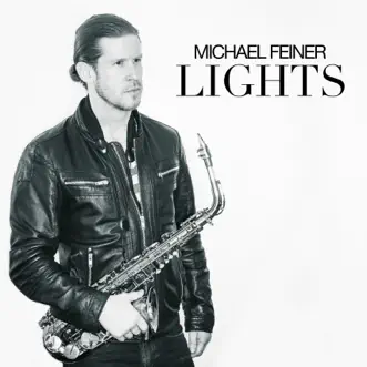 Lights (Mixes) - Single by Michael Feiner album reviews, ratings, credits