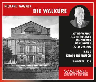 Wagner: Die Walküre, WWV 86B (Live Recordings 1958) by Astrid Varnay, Lotte Rysanek, Elisabeth Schartel, Hilde Scheppan, Marlies Siemeling, Hans Knappertsbusch, Bayreuth Festival Orchestra, Hans Hotter, Leonie Rysanek, Jon Vickers, Ursula Boese, Rita Gorr, Josef Greindl, Grace Hoffman & Maria von Ilosvay album reviews, ratings, credits