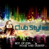 Club Styles, Vol. 1 - Best of EDM, House and Dubstep