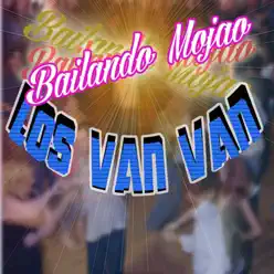 Bailando Mojao - Los Van Van