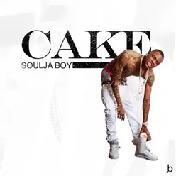 Cake - Single - Soulja Boy Tell Em Cake - Single - Soulja Boy Tell Em