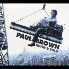 Truth B Told by Paul Brown album reviews, ratings, credits