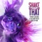 Shake That (feat. DJ Funk) - Tommie Sunshine & Halfway House lyrics