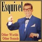 Esquivel - Begin the Beguine