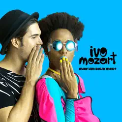 Quer um Beijo Meu? - Single - Ivo Mozart Quer um Beijo Meu? - Single - Ivo Mozart