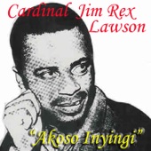 Cardinal Jim Rex Lawson - Akoso Inyingi
