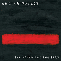 Nerina Pallot - The Sound and the Fury (Deluxe Edition) artwork