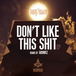 Don't Like This Shit - Single - Dies Irae Don't Like This Shit - Single - Dies Irae