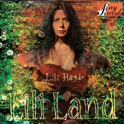 Lililand (feat. Blake Mills, Marvin Etzioni & Itai Disraeli) - Lili Haydn Lililand (feat. Blake Mills, Marvin Etzioni & Itai Disraeli) - Lili Haydn