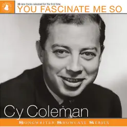 You Fascinate Me So - Cy Coleman You Fascinate Me So - Cy Coleman