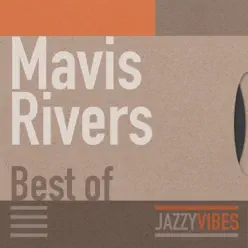 Best Of - Mavis Rivers Best Of - Mavis Rivers