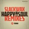 Happy Soul (Eva Be Remix) [feat. Trinah] - Slackwax lyrics