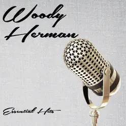 Essential Hits - Woody Herman