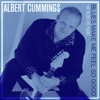 Blues Make Me Feel so Good: The Blind Pig Years - Albert Cummings
