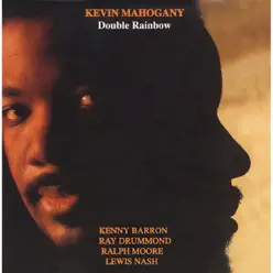 DOUBLE RAINBOW - Kevin Mahogany DOUBLE RAINBOW - Kevin Mahogany