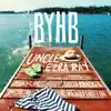 Stream & download B.Y.H.B. (feat. Mark McGrath, Uncle Kracker, Kevin Griffin) - Single