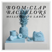 Boom Clap Bachelors - Andres Hænder (feat. Liv Lykke)