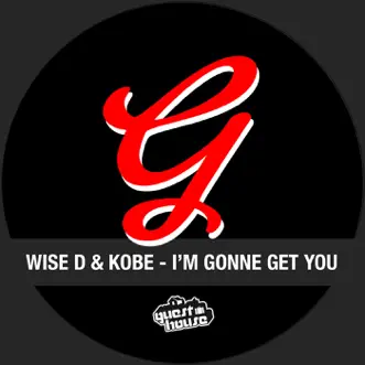 I'm Gonna Get You by Wise D & Kobe song reviws