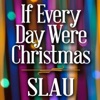 If Every Day Were Christmas - Single