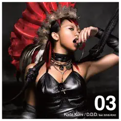D.D.D. feat.SOULHEAD - Single - Kumi Koda D.D.D. feat.SOULHEAD - Single - Kumi Koda