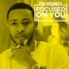 Focused On You (feat. 2 Chainz) - Single, 2014