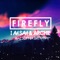 Firefly (feat. Sophia Brown) [Zoolanda Remix] - I Am Sam & Archie lyrics