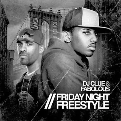 Friday Night Freestyle - Dj Clue