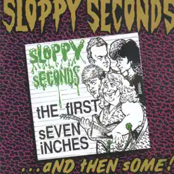 The First Seven Inches ...And Then Some! - Sloppy Seconds