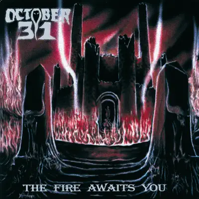 The Fire Awaits You - October 31
