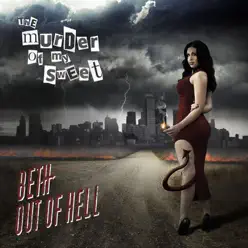 Beth out of Hell - The Murder Of My Sweet Beth out of Hell - The Murder Of My Sweet