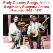 Early Country Songs, Vol. 4 (Legendary Bluegrass Artists) [Recorded 1926-1936] - Varios Artistas
