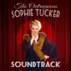 Stream & download The Outrageous Sophie Tucker (Soundtrack)