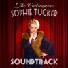 The Outrageous Sophie Tucker (Soundtrack), 2014