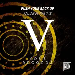Push Your Back Up (feat. Nastaly) - Single - Kadian Push Your Back Up (feat. Nastaly) - Single - Kadian